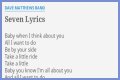 
                    Dave Matthews Band
                     – 
                    Seven lyrics
                